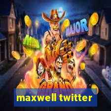 maxwell twitter